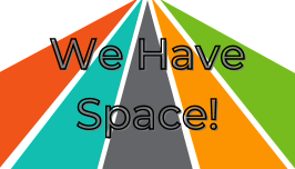  We have space!